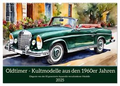 Oldtimer - Kultmodelle aus den 1960er Jahren (Wandkalender 2025 DIN A2 quer), CALVENDO Monatskalender