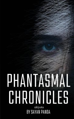 Phantasmal Chronicles - Sayan Panda