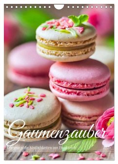 Gaumenzauber - Erlesene süße Köstlichkeiten aus Frankreich (Wandkalender 2025 DIN A4 hoch), CALVENDO Monatskalender - Calvendo;Verena Scholze, Fotodesign