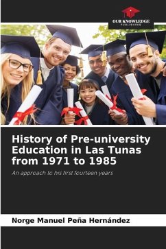 History of Pre-university Education in Las Tunas from 1971 to 1985 - Peña Hernández, Norge Manuel