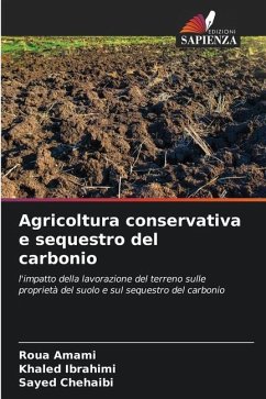 Agricoltura conservativa e sequestro del carbonio - Amami, Roua;Ibrahimi, Khaled;Chehaibi, Sayed