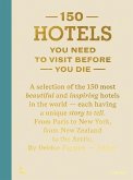 150 Hotels You Need To Visit Before You Die