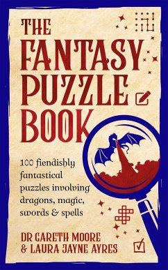 The Fantasy Puzzle Book - Moore, Gareth; Ayres, Laura Jayne