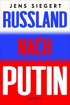 Russland nach Putin - Siegert, Jens
