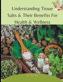 Understanding Tissue Salts & Their Benefits For Health & Wellness - Prasad, Vineeta