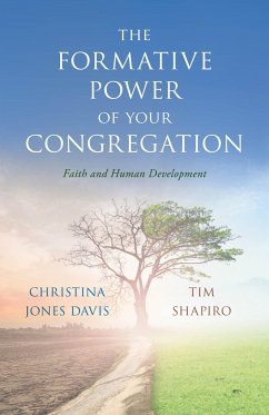 The Formative Power of Your Congregation - Davis, Christina Jones; Shapiro, Tim
