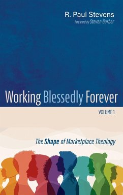 Working Blessedly Forever, Volume 1 - Stevens, R. Paul