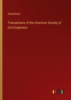 Transactions of the American Society of Civil Engineers - Anonymous