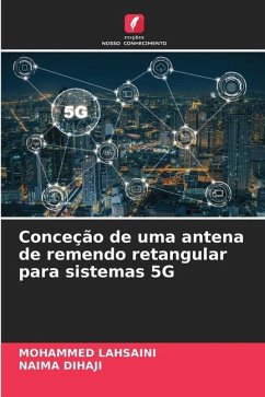 Conceção de uma antena de remendo retangular para sistemas 5G - Lahsaini, Mohammed;DIHAJI, NAIMA