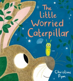 Little Worried Caterpillar - Pym, Christine