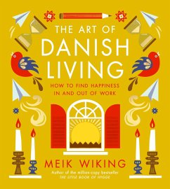 The Art of Danish Living - Wiking, Meik