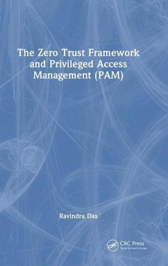 The Zero Trust Framework and Privileged Access Management (Pam) - Das, Ravindra