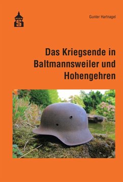 Das Kriegsende in Baltmannsweiler und Hohengehren - Hartnagel, Gunter