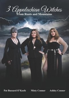 3 Appalachian Witches - Conner, Ashley; Conner, Misty; Bussard O'Keefe, Pat