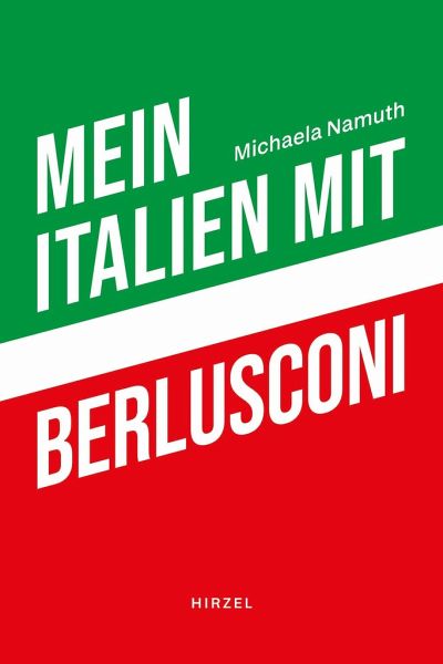 Mein Italien mit Berlusconi Mein Italien mit Berlusconi