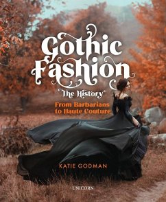 Gothic Fashion The History - Godman, Katie