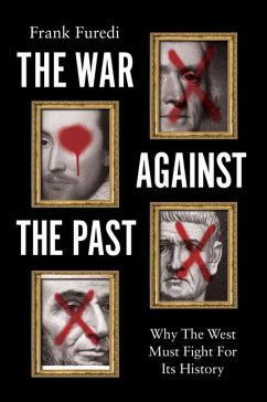 The War Against the Past - Furedi, Frank