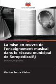 La mise en ¿uvre de l'enseignement musical dans le réseau municipal de Seropédica/RJ