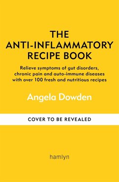 The Anti-Inflammatory Recipe Book - Dowden, Angela