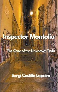 Inspector Montoliu. The Case of the Unknown Twin - Lapeira, Sergi Castillo