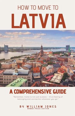 How to Move to Latvia - Jones, William