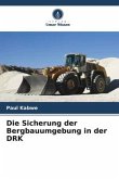 Die Sicherung der Bergbauumgebung in der DRK