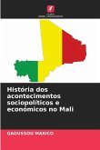 História dos acontecimentos sociopolíticos e económicos no Mali