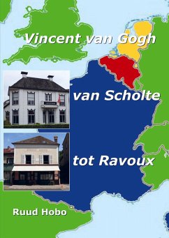 Vincent van Gogh, van Scholte tot Ravoux - Ruud Hobo