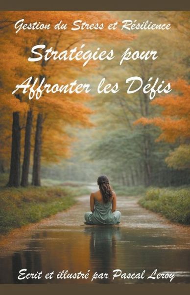 Gestion du Stress et Résilience Gestion du Stress et Résilience