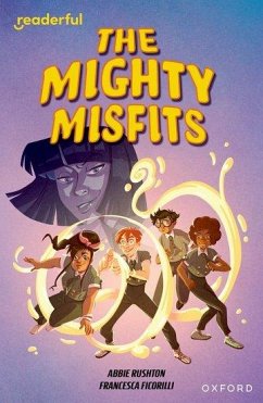 Readerful Independent Library: Oxford Reading Level 16: The Mighty Misfits - Rushton, Abbie