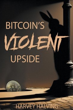 Bitcoin's Violent Upside - Halving, Harvey