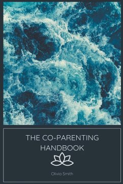 The Co-Parenting Handbook - Smith, Olivia