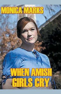 When Amish Girls Cry - Marks, Monica