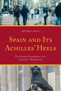 Spain and Its Achilles' Heels - Casla, Koldo