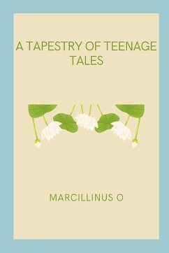 A Tapestry of Teenage Tales - O, Marcillinus