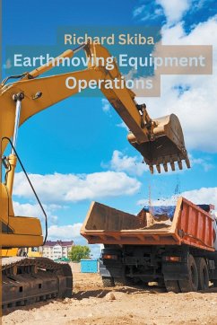 Earthmoving Equipment Operations - Skiba, Richard
