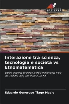 Interazione tra scienza, tecnologia e società vs Etnomatematica - Macie, Eduardo Generoso Tiago