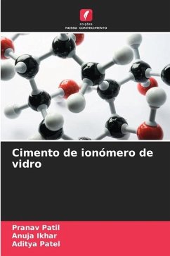 Cimento de ionómero de vidro - Patil, Pranav;Ikhar, Anuja;Patel, Aditya