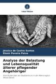 Analyse der Belastung und Lebensqualität älterer pflegender Angehöriger