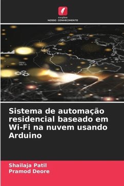 Sistema de automação residencial baseado em Wi-Fi na nuvem usando Arduino - Patil, Shailaja;Deore, Pramod