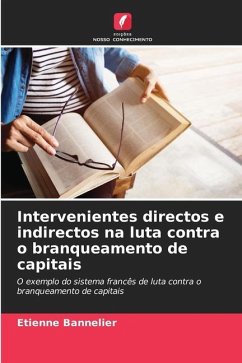 Intervenientes directos e indirectos na luta contra o branqueamento de capitais - Bannelier, Etienne