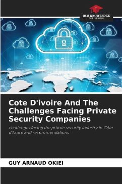 Cote D'ivoire And The Challenges Facing Private Security Companies - OKIEI, GUY ARNAUD