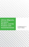 African Migrants, European Borders, and the Problem with Humanitarianism