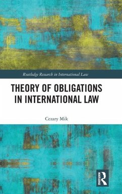 Theory of Obligations in International Law - Mik, Cezary