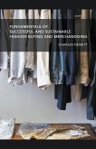Fundamentals for Successful and Sustainable Fashion Buying and Merchandising