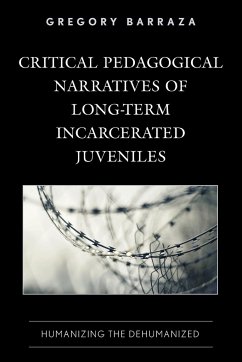 Critical Pedagogical Narratives of Long-Term Incarcerated Juveniles - Barraza, Gregory
