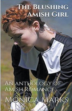 The Blushing Amish Girl - Marks, Monica