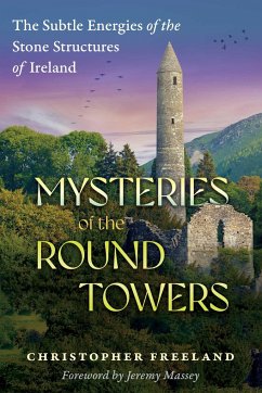 Mysteries of the Round Towers - Freeland, Christopher