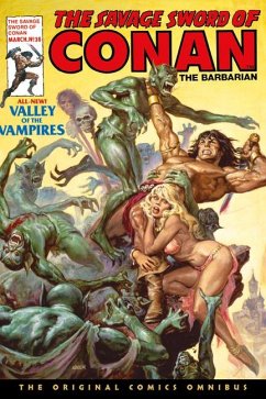 The Savage Sword of Conan: The Original Comics Omnibus Vol.3 - Buscema, John; Thomas, Roy