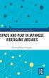 Space and Play in Japanese Videogame... - Bild 1